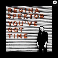 Regina Spektor – You've Got Time