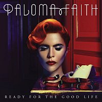 Paloma Faith – Ready for the Good Life