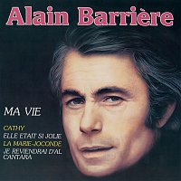 Alain Barriere – Ma vie