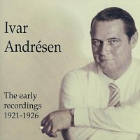 Ivar Andrésen – Ivar Andresen - The early recordings