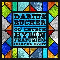 Darius Rucker, Chapel Hart – Ol' Church Hymn