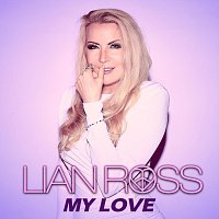 Lian Ross – My Love