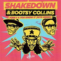 Shakedown & Bootsy Collins – Funky And You Know It (Myd Remix)
