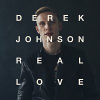 Derek Johnson – Real Love