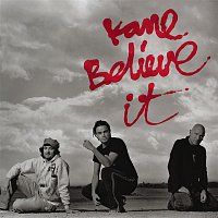 Kane – Believe It