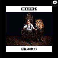 Cheek – Kuka muu muka