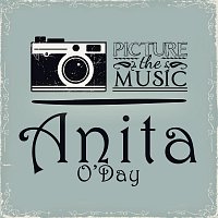 Anita O'Day – Picture The Music
