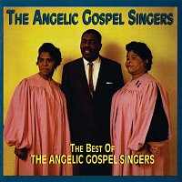 The Angelic Gospel Singers – The Best Of The Angelic Gospel Singers