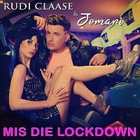 Rudi Claase, Jomari – Mis Die Lockdown