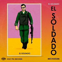 MichaelBM, Holy Pig – El Soldado