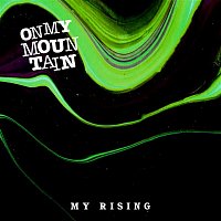 On My Mountain – My Rising