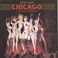 Original Broadway Cast of Chicago: A Musical Vaudeville – Chicago