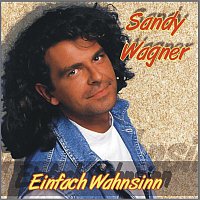 Sandy Wagner – Einfach Wahnsinn