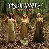 Pistol Annies – Interstate Gospel