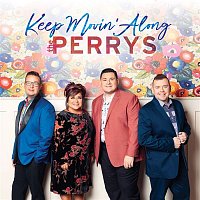 The Perrys – Keep Movin' Along