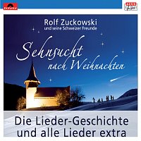 Rolf Zuckowski und seine Schweizer Freunde – Sehnsucht nach Weihnachten