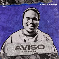 Felipe Vilela – Aviso / Live Session
