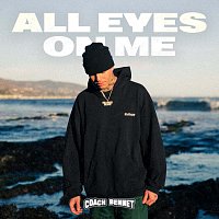 Coach Bennet – All Eyes On Me