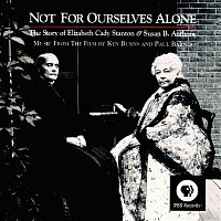 Various Artists.. – Not For Ourselves Alone: The Story Of Elizabeth Cady Stanton & Susan B. Anthony