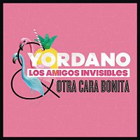 Yordano & Los Amigos Invisibles – Otra Cara Bonita