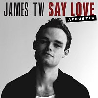 James TW – Say Love [Acoustic]