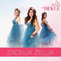 The Dekle – Zadnja želja