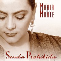 Maria Del Monte – Senda Prohibida