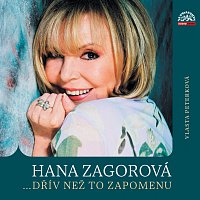 Vlasta Peterková, Hana Zagorová – Hana Zagorová …dřív než to zapomenu CD-MP3