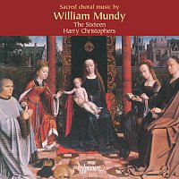 The Sixteen, Harry Christophers – William Mundy: Sacred Choral Music