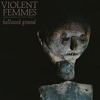 Violent Femmes – Hallowed Ground [Remastered 2024]