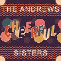 The Andrews Sisters – Cheerful