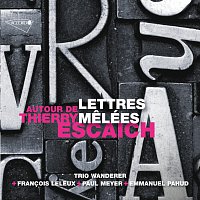 Vincent Coq, Raphael Pidoux, Jean-Marc Phillips-Varjabédian, Paul Meyer – Lettres Melées