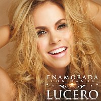 Lucero – Enamorada Con Banda