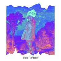 High Hi – Madison