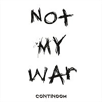 Continoom – Not My War (Remastered)