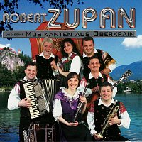 Robert Zupan und seine Musikanten aus Oberkrain – Die Sensation aus Slowenien