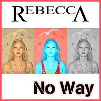Rebecca – No Way