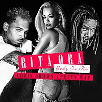 Rita Ora, Chris Brown, Fetty Wap – Body On Me [Fetty Wap Remix]
