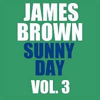 James Brown – Sunny Day Vol. 3