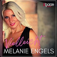 Melanie Engels – Vielleicht
