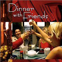 Různí interpreti – Dinner With Friends