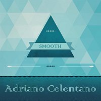 Adriano Celentano – Smooth