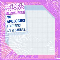 Rytmeklubben, LIZ & Santell – No Apologies (feat. LIZ & Santell)
