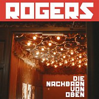 Rogers – Die Nachbarn von Oben (Akustik Version)