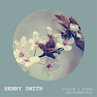 Henry Smith – Violin & Piano Instrumentals