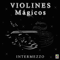 Violines Mágicos – Intermezzo