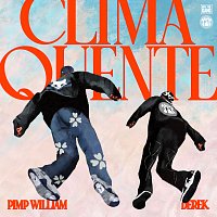 PiMP WiLLIAM, Derek – CLIMA QUENTE