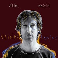 Víctor Martín – Veintitantos