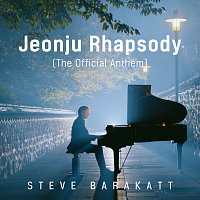 Steve Barakatt – Jeonju Rhapsody - The Official Anthem