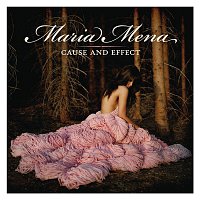 Maria Mena – Cause and Effect